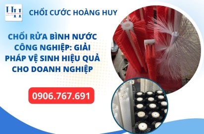 Chổi Rửa Bình Nước Công Nghiệp: Giải Pháp Vệ Sinh Hiệu Quả Cho Doanh Nghiệp